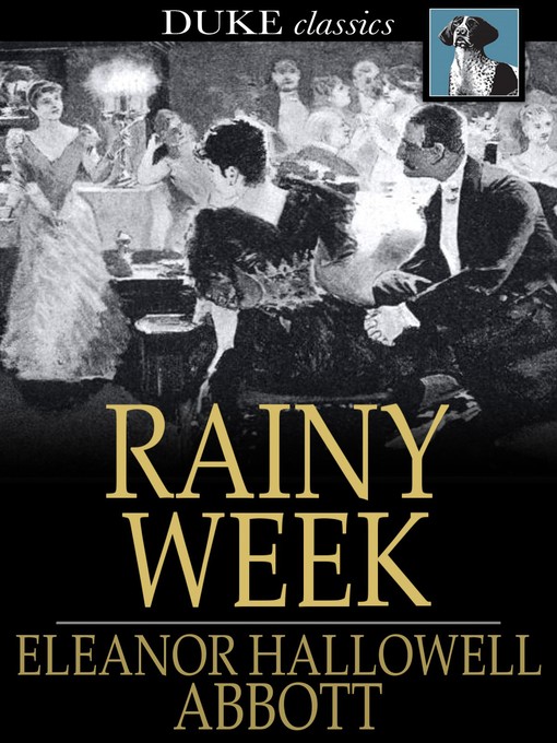 Title details for Rainy Week by Eleanor Hallowell Abbott - Available